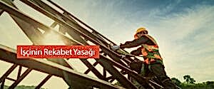 Read more about the article İşçi Rekabet Yasağı Sözleşmesi – İşçi Tarafından Verilen Senedin Geçerliliği – Tazminat Miktarının Fahiş Olma Durumu