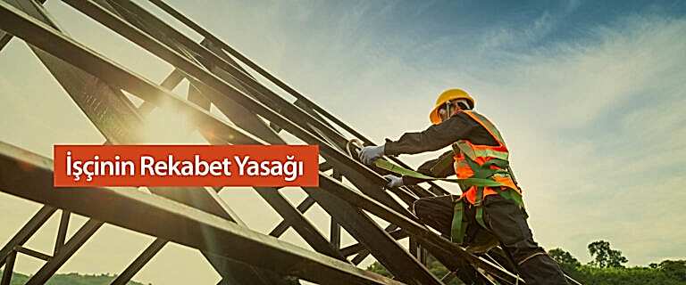Read more about the article İşçi Rekabet Yasağı Sözleşmesi – İşçi Tarafından Verilen Senedin Geçerliliği – Tazminat Miktarının Fahiş Olma Durumu