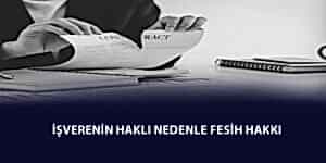 Read more about the article İşçinin Yetersizliği – Davranış Nedeniyle İş Akdi Feshi – Geçerli Fesih