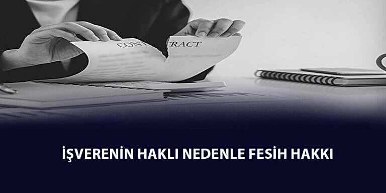 Read more about the article İşçinin Yetersizliği – Davranış Nedeniyle İş Akdi Feshi – Geçerli Fesih