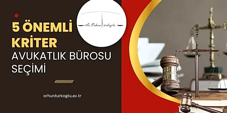 Read more about the article Avukatlık Bürosu Seçerken Dikkat Edilmesi Gereken Beş Önemli Kriter