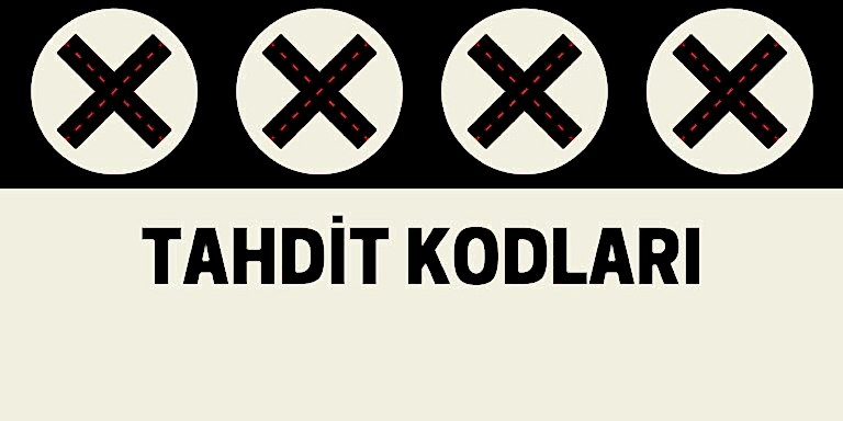 Read more about the article TAHDİT KODLARI, ANLAMLARI, KALDIRILMA USULLERİ VE YÜKSEK MAHKEME KARARLARI